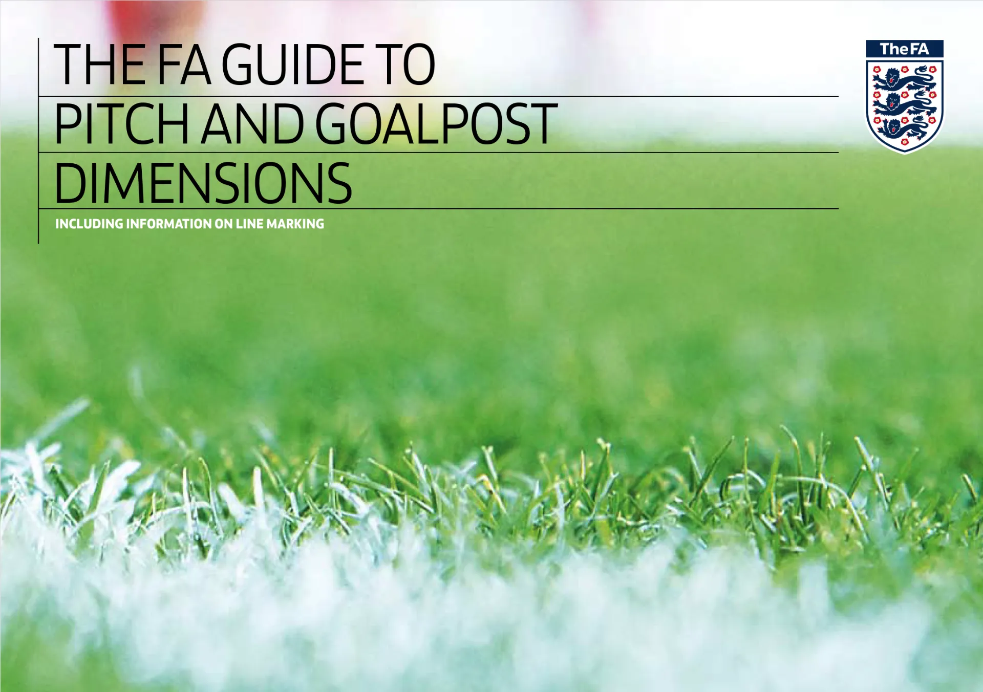 The FA guide to pitch and goalpost dimensions, including information on line marking